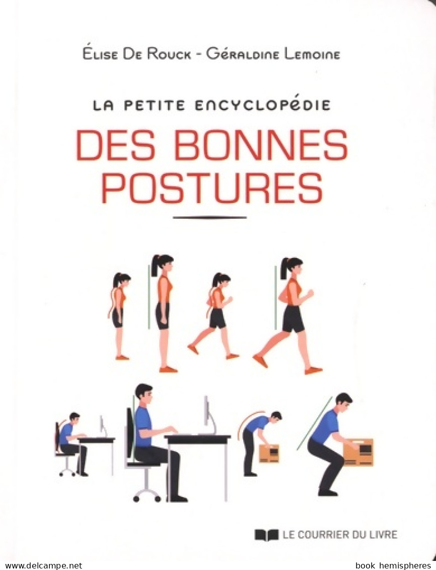 La Petite Encyclopédie Des Bonnes Postures (2017) De Élise De Rouck - Health