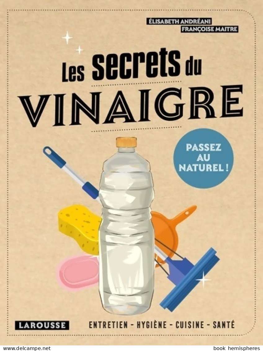 Les Secrets Du Vinaigre (2020) De Françoise Maitre - Bricolage / Technique