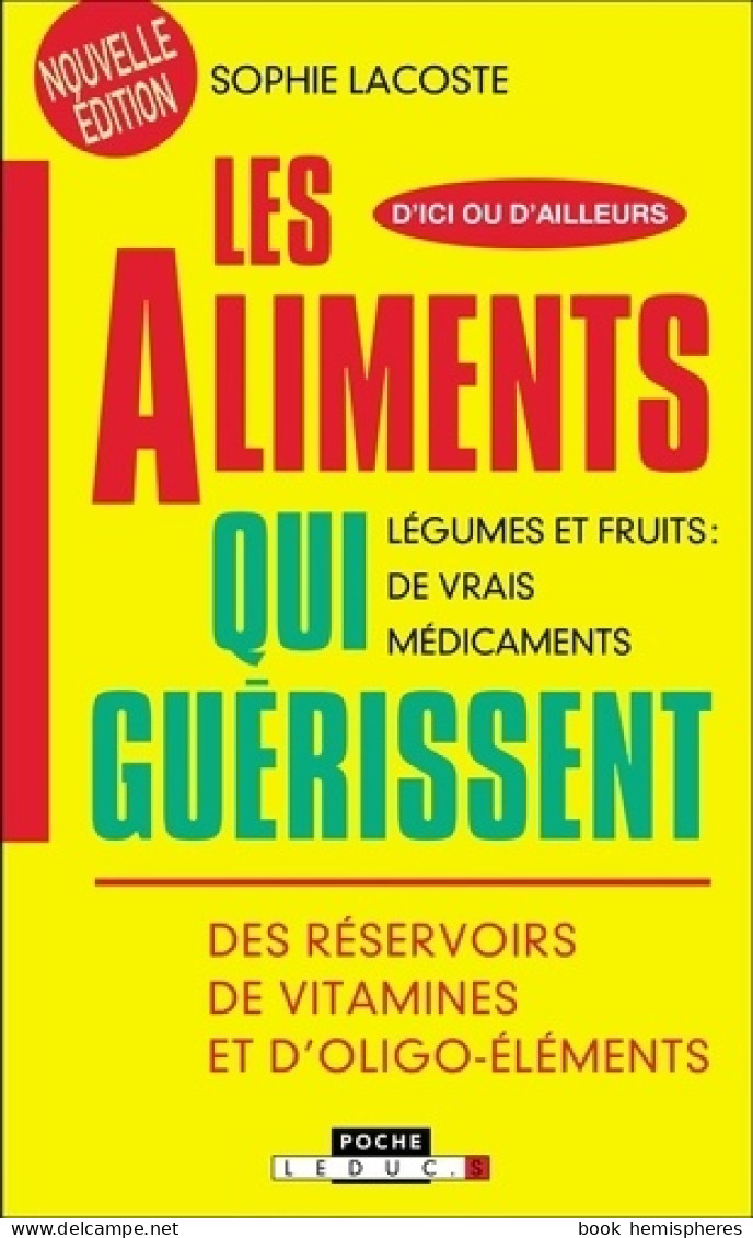 Les Aliments Qui Guérissent (2008) De Sophie Lacoste - Gesundheit