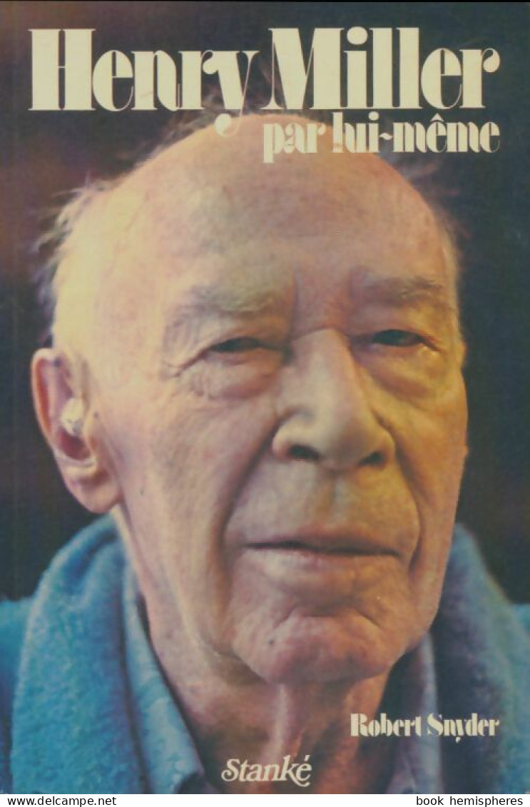 Henry Miller Par Lui-même (1978) De Robert M. Snyder - Sonstige & Ohne Zuordnung