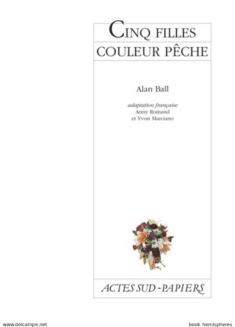 Cinq Filles Couleur Pêche (2003) De Alan Ball - Sonstige & Ohne Zuordnung