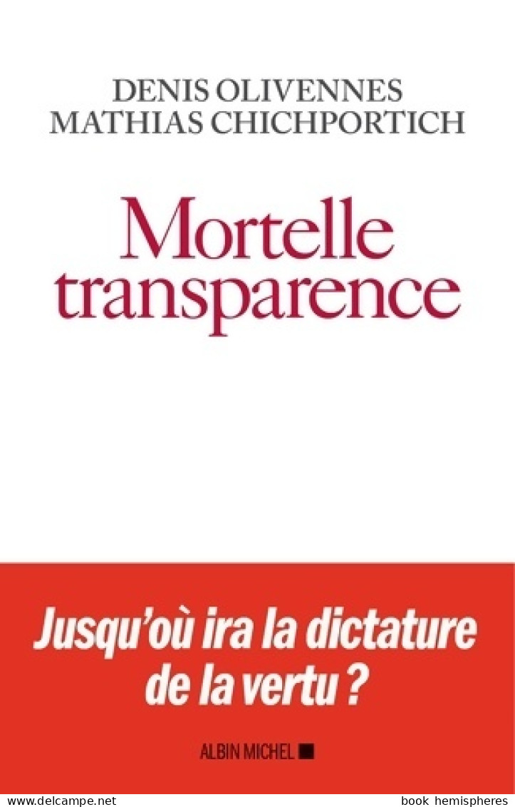 Mortelle Transparence (2018) De Denis Olivennes - Wissenschaft