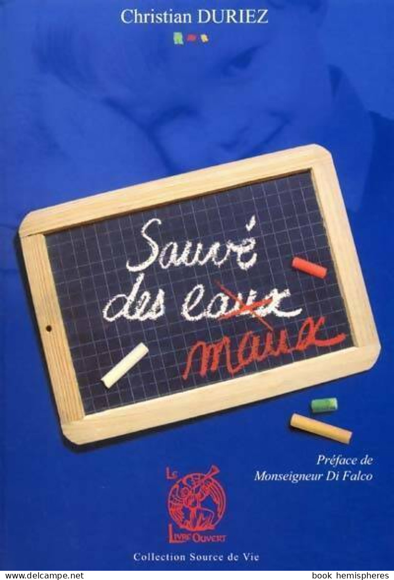 Sauvé Des Maux (2001) De Christian Duriez - Godsdienst