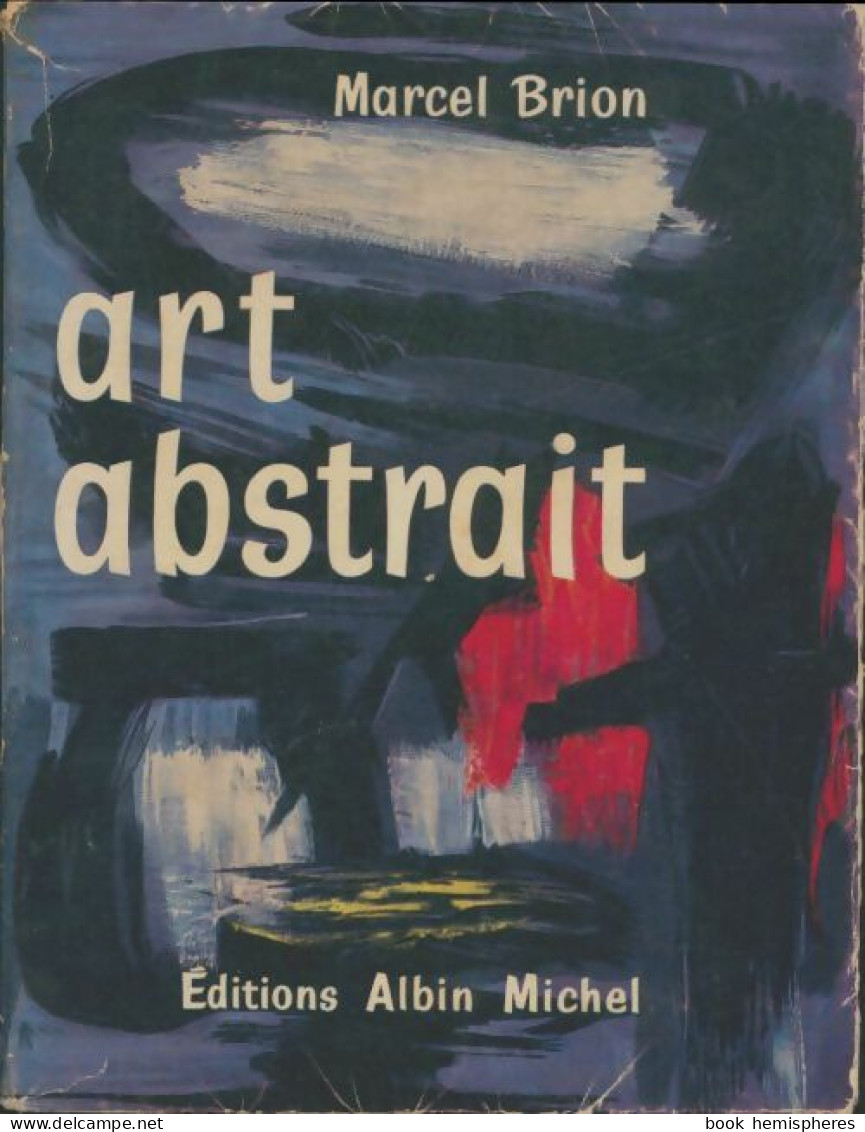 Art Abstrait (1958) De Marcel Brion - Art