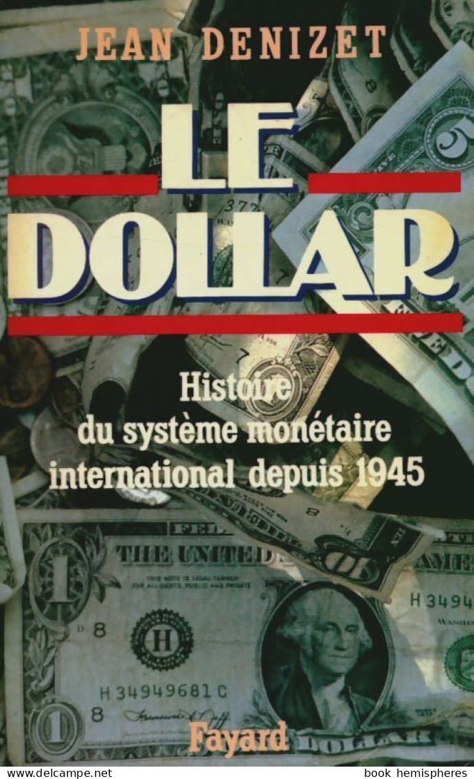 Le Dollar (1985) De Jean Denizet - Economie