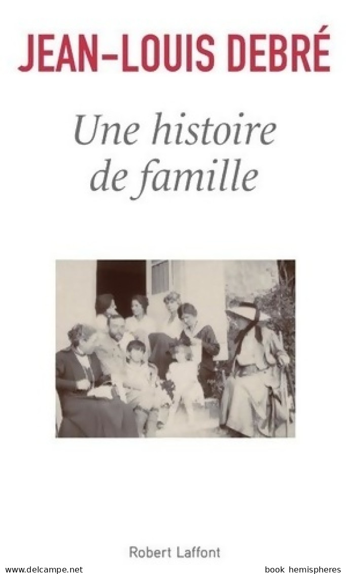 Une Histoire De Famille (2019) De Jean-Louis Debré - History