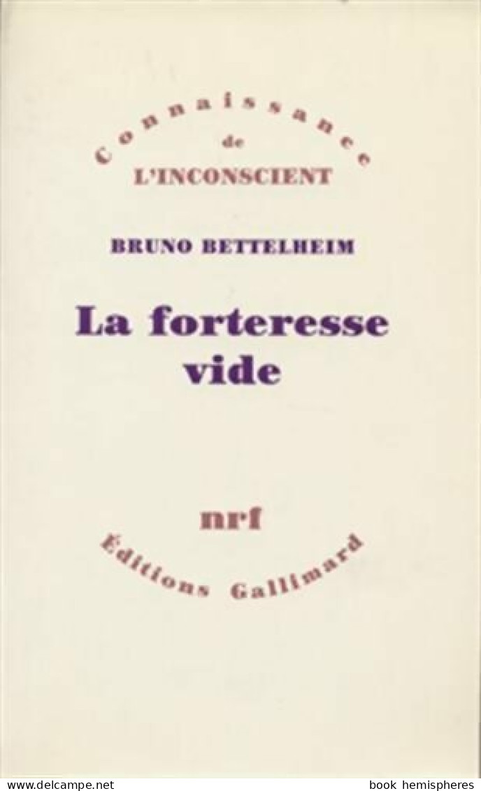 La Forteresse Vide (1982) De Bruno Bettelheim - Psychologie & Philosophie