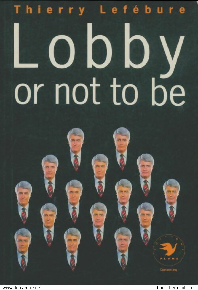 Lobby Or Not To Be (1991) De Thierry Lefébure - Economie