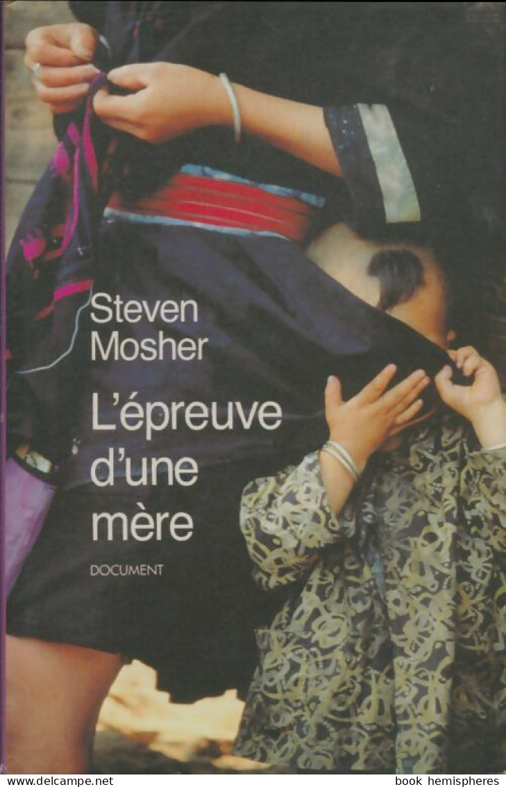 L'épreuve D'une Mère (1996) De Steven Mosher - Other & Unclassified