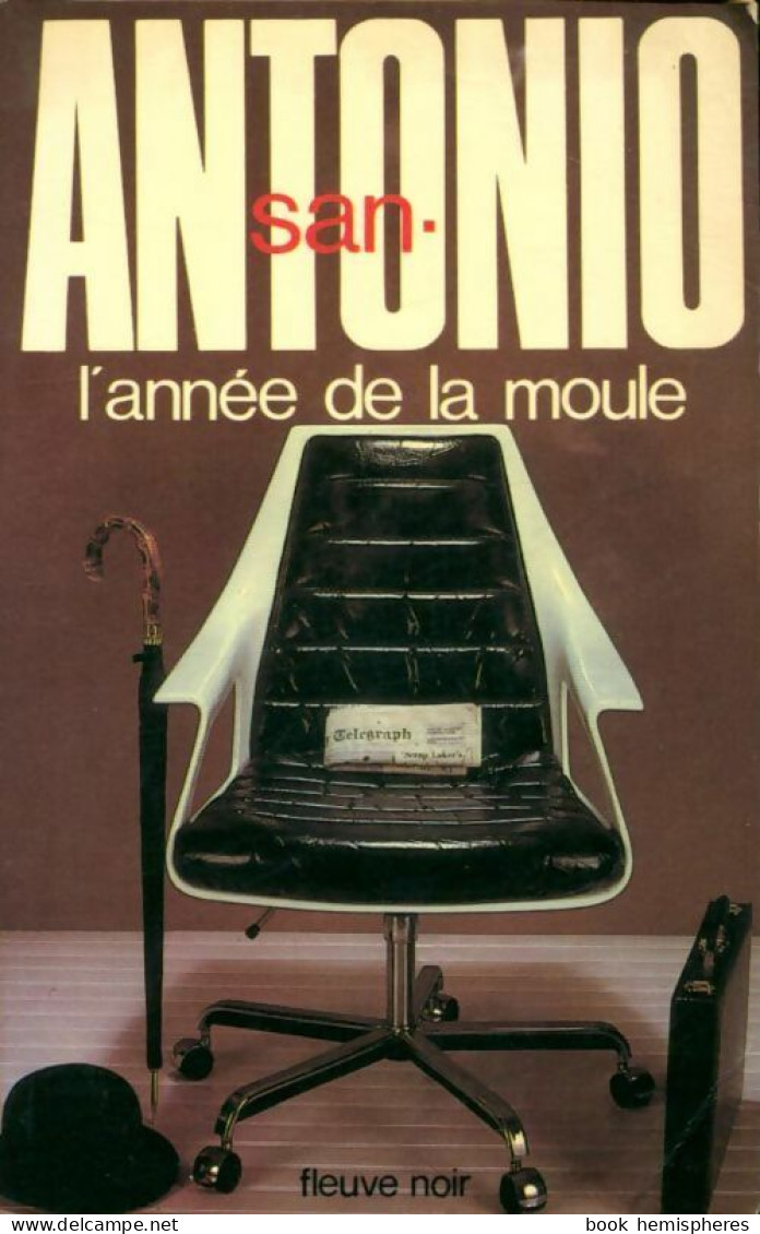 L'année De La Moule (1982) De San-Antonio - Sonstige & Ohne Zuordnung