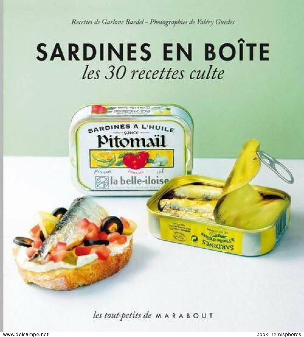 Sardines En Boîte. Les 30 Recettes Culte (2011) De Garlone Bardel - Gastronomie