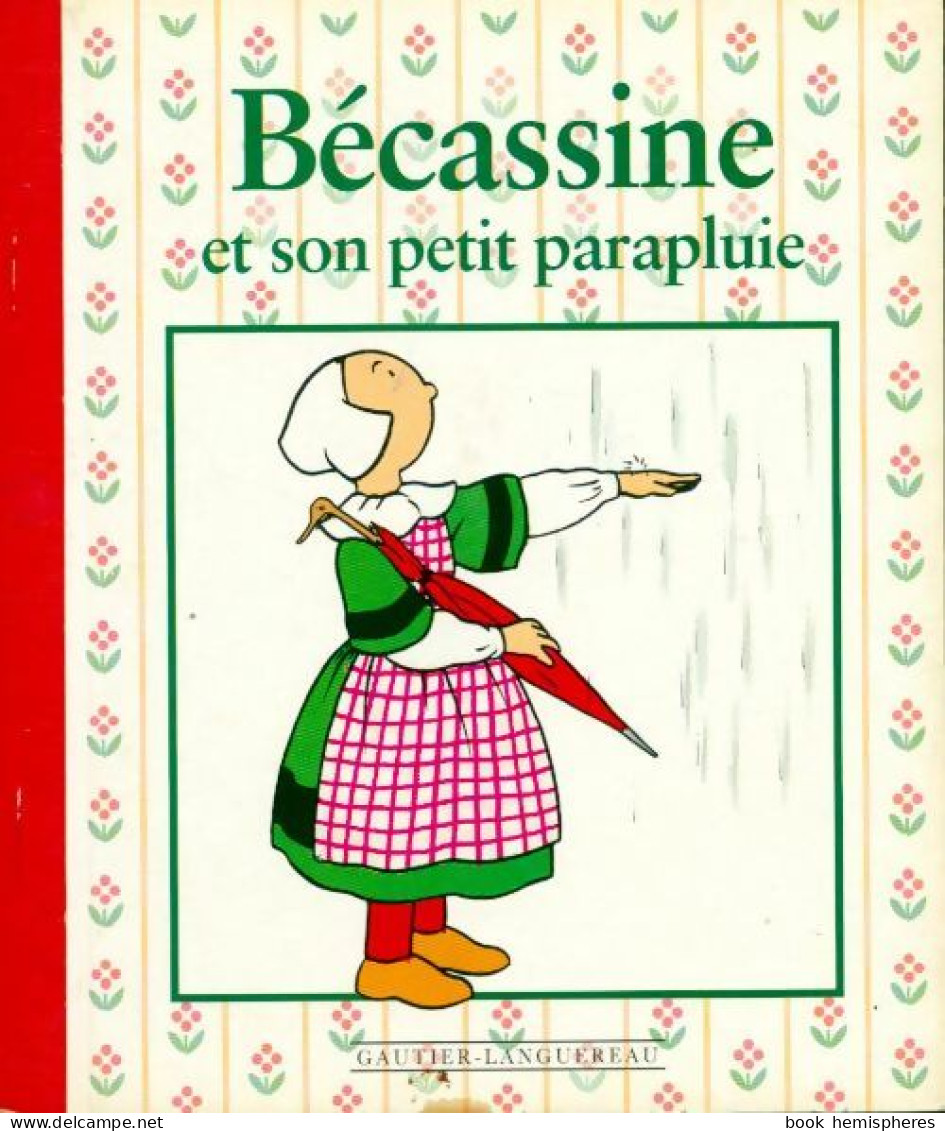 Bécassine Et Son Petit Parapluie (1995) De Caumery - Autres & Non Classés