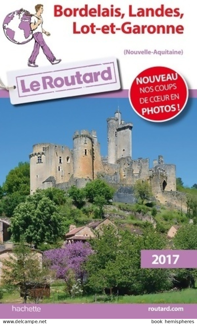 Bordelais, Landes, Lot Et Garonne 2017 (2017) De Collectif - Tourisme