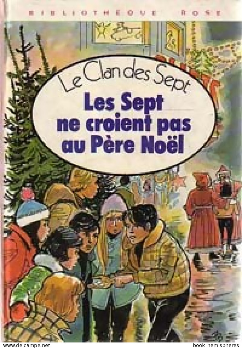 Les Sept Ne Croient Pas Au Père Noël (1981) De Evelyne Blyton - Autres & Non Classés