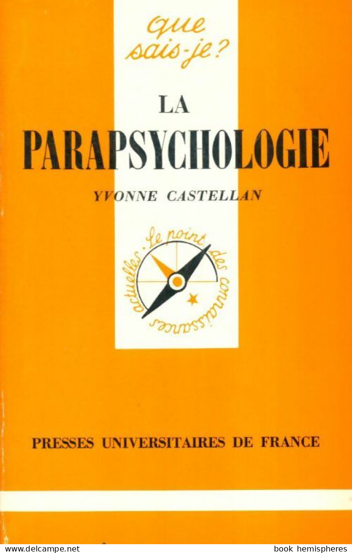 La Parapsychologie (1985) De Yvonne Castellan - Psychologie/Philosophie