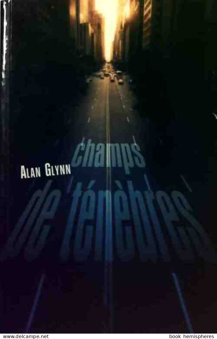 Champs De Ténèbres (2002) De Alan Glynn - Other & Unclassified
