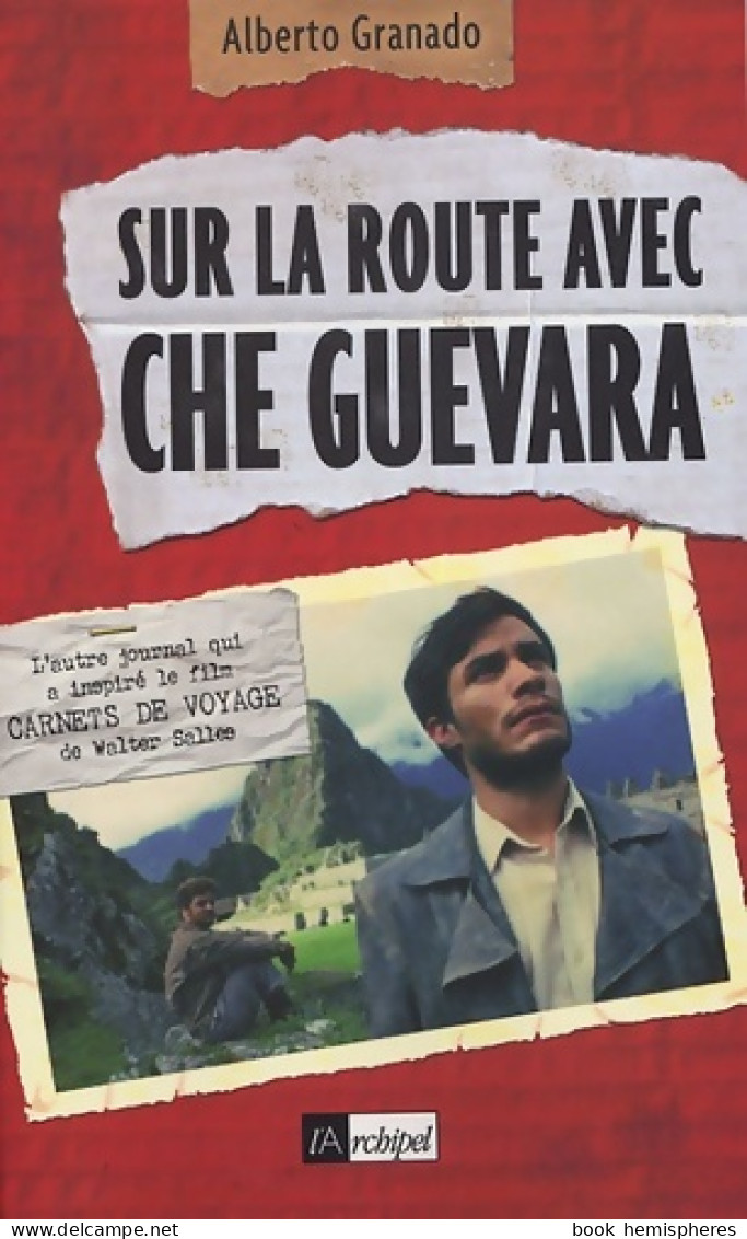 Sur La Route Avec Che Guevara (2005) De Alberto Granado - Biographie