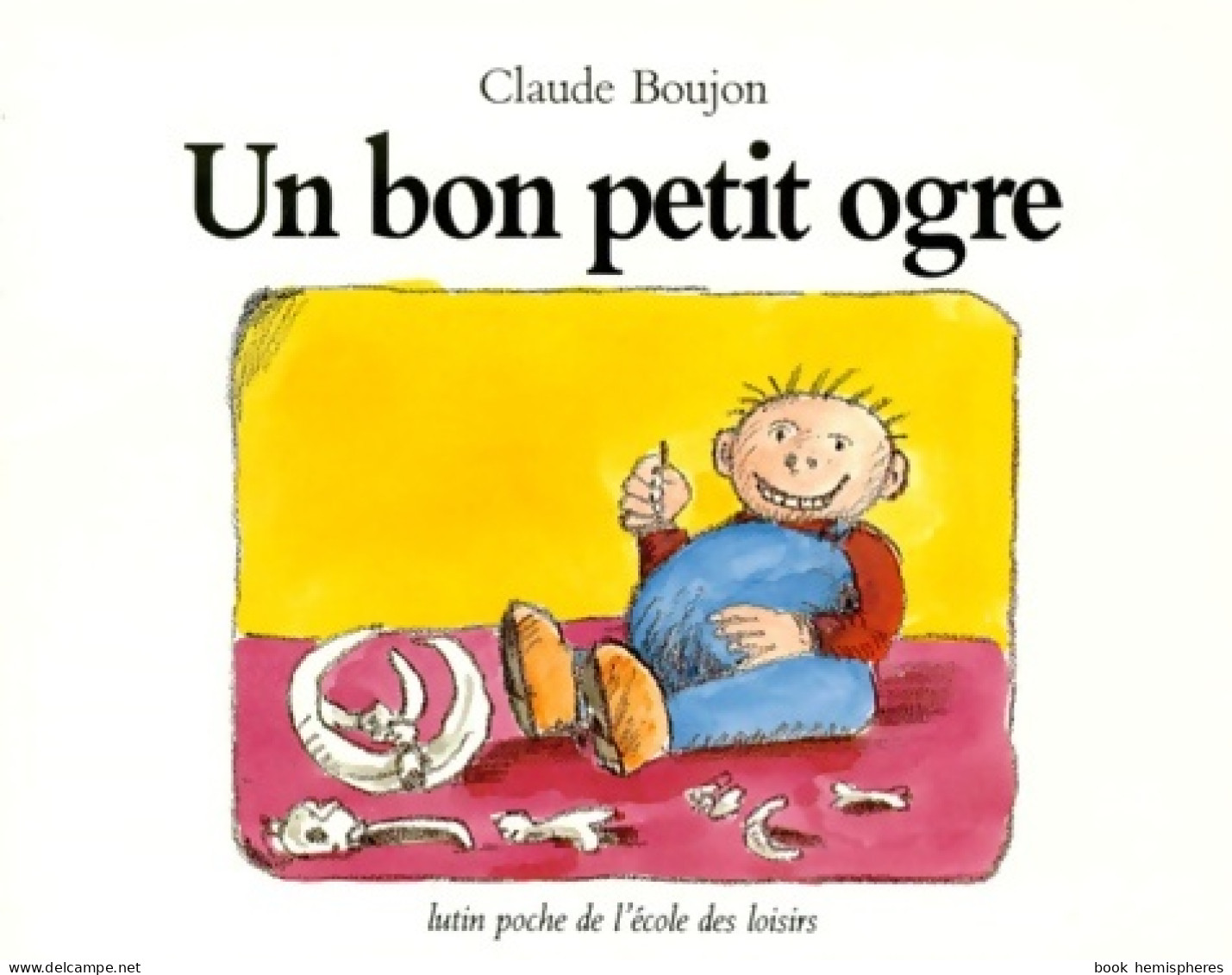 Un Bon Petit Ogre (1988) De Claude Boujon - Altri & Non Classificati