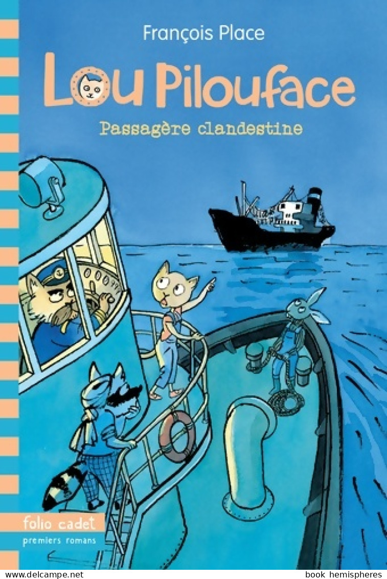 Lou Pilouface Tome I : Passagère Clandestine (2014) De François Place - Altri & Non Classificati