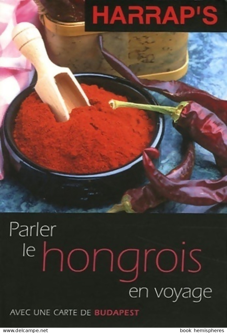 Parler Le Hongrois En Voyage (2006) De Katalin Kluge - Andere & Zonder Classificatie