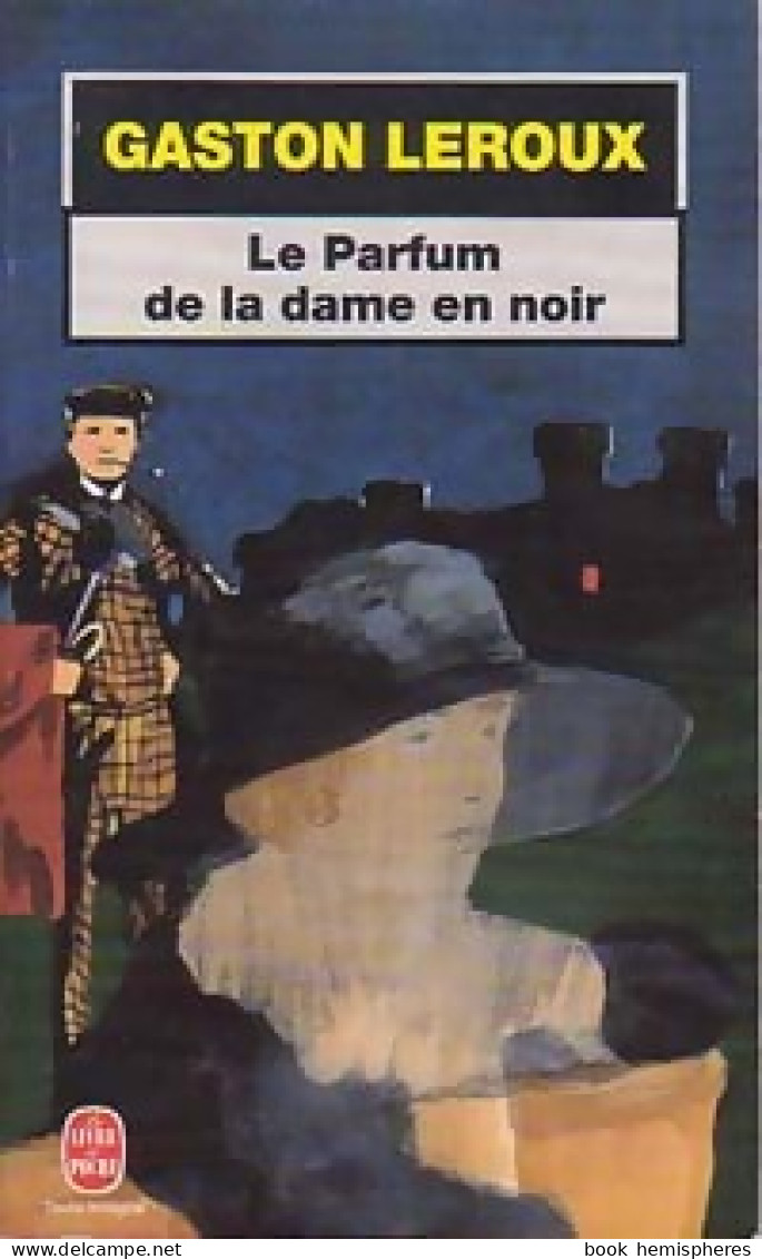 Le Parfum De La Dame En Noir (2005) De Gaston Leroux - Autres & Non Classés