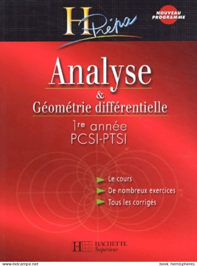 Analyse Et Géométrie Différentielle PSCI-PTSI 1ère Année édition 2003 : Cours Et Exercices Corrigés (2003) De Mar - Sciences
