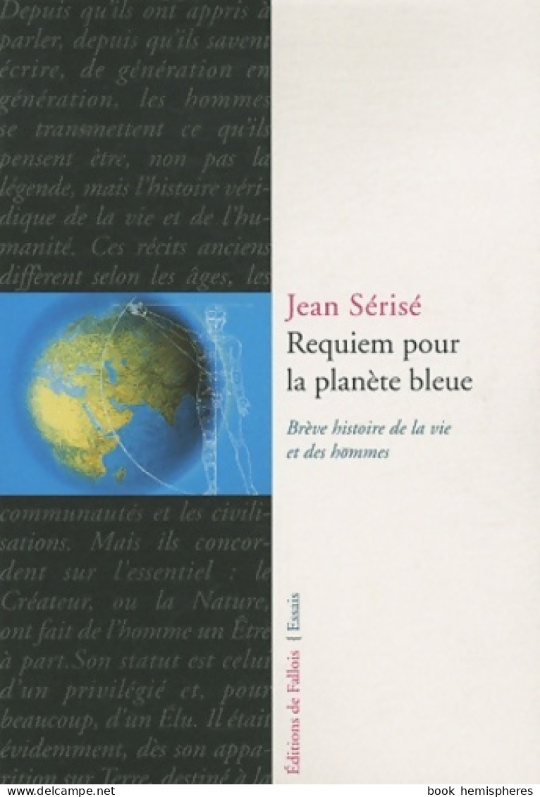 Requiem Pour La Planète Bleue : Brève Histoire De La Vie Et Des Hommes (2011) De SerisÉ-j - Natuur