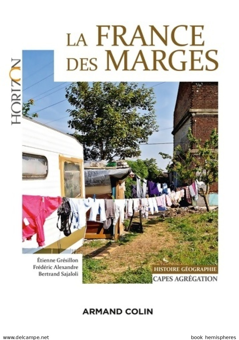 La France Des Marges - Histoire-Géographie Capes-Agrégation : Histoire-Géographie Capes-Agrégation (2016) D - Géographie