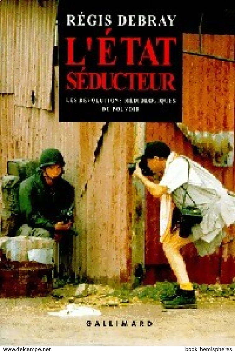 L'Etat Séducteur (1993) De Régis Debray - Politik