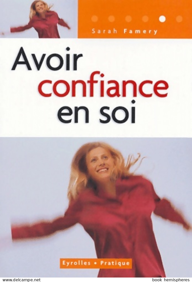 Avoir Confiance En Soi (2003) De Sarah Famery - Psychologie/Philosophie