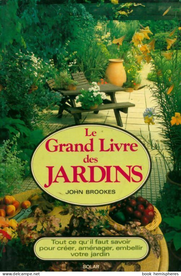 Le Grand Livre Des Jardins (1984) De John Brookes - Garten