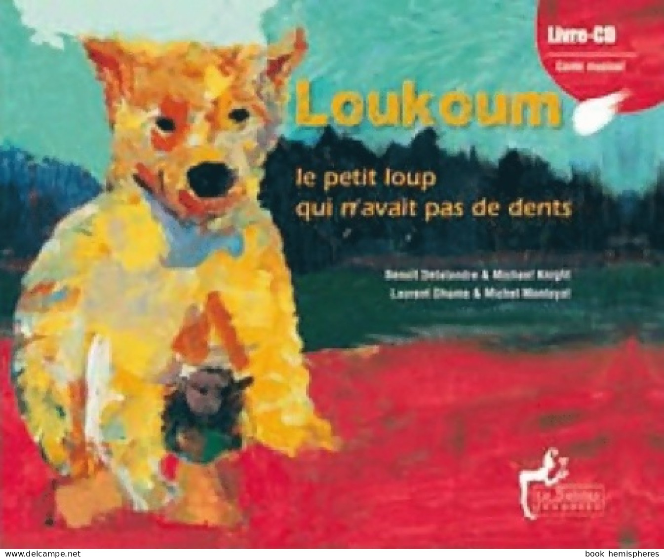 Loukoum, Le Petit Loup Qui N'avait Pas De Dents (2012) De Benoît Delalandre - Altri & Non Classificati