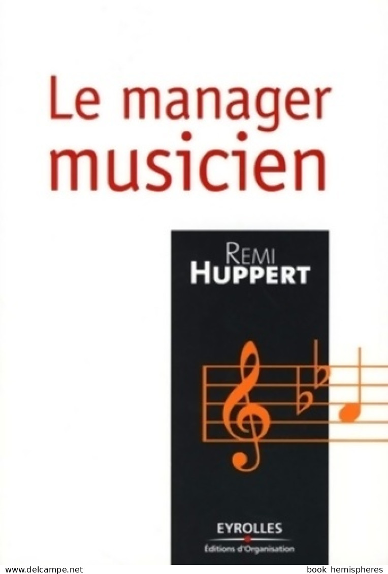 Le Manager Musicien (2007) De Rémi Huppert - Muziek