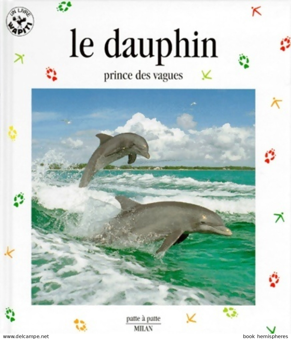 Le Dauphin, Prince Des Vagues (1996) De Renée Le Bloas - Altri & Non Classificati
