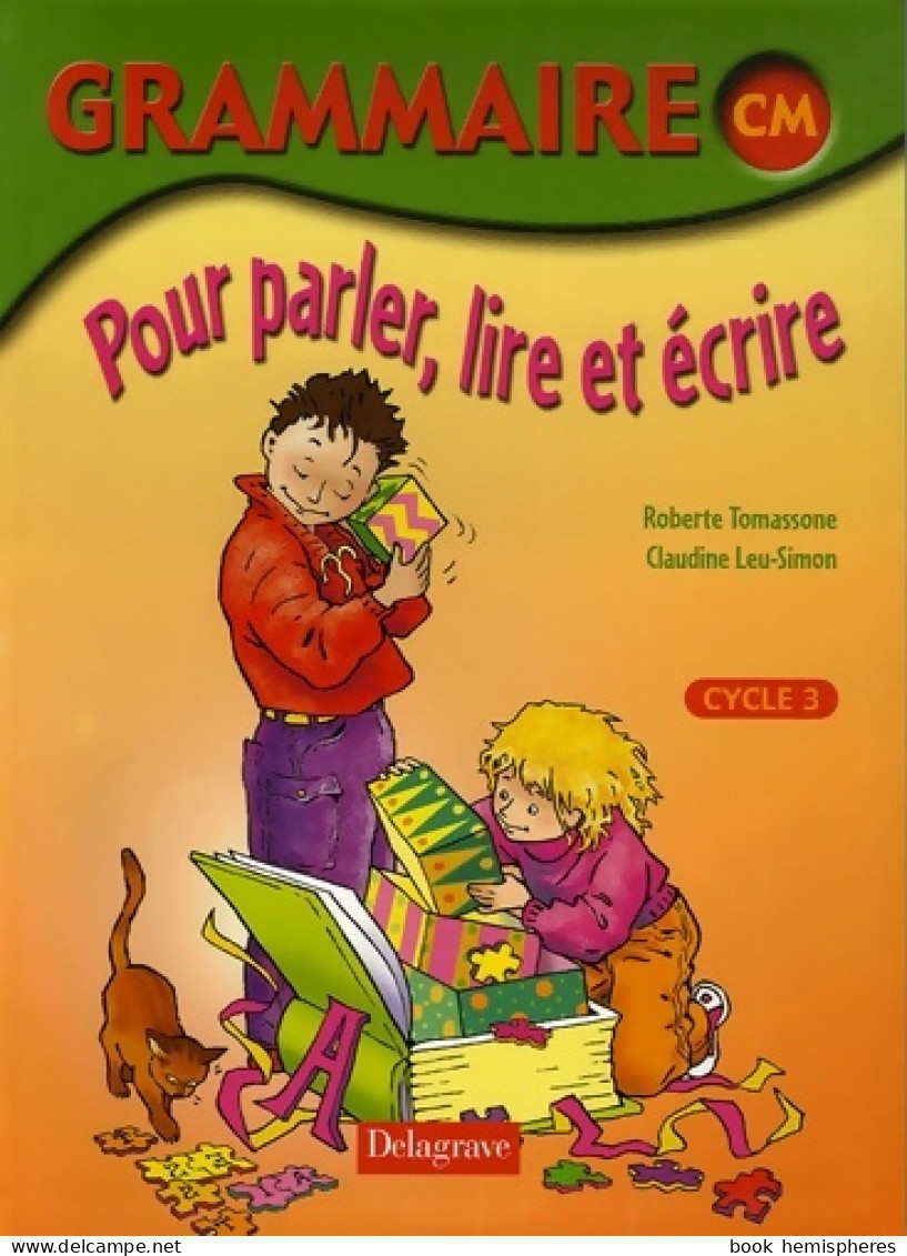 Grammaire CM Pour Parler Lire Et écrire (2004) De Roberte Tomassone - 6-12 Jahre