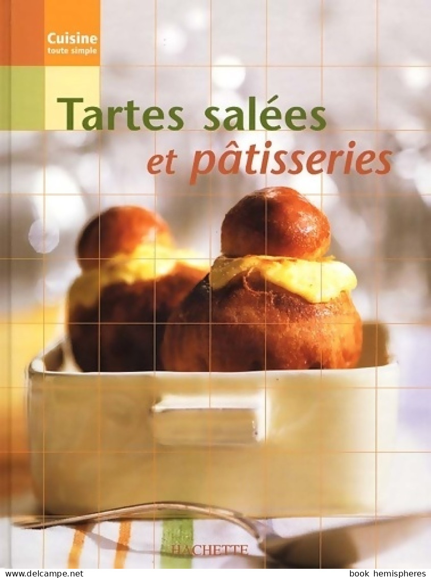 Tartes Salées Et Pâtisseries (2002) De Hachette - Gastronomía