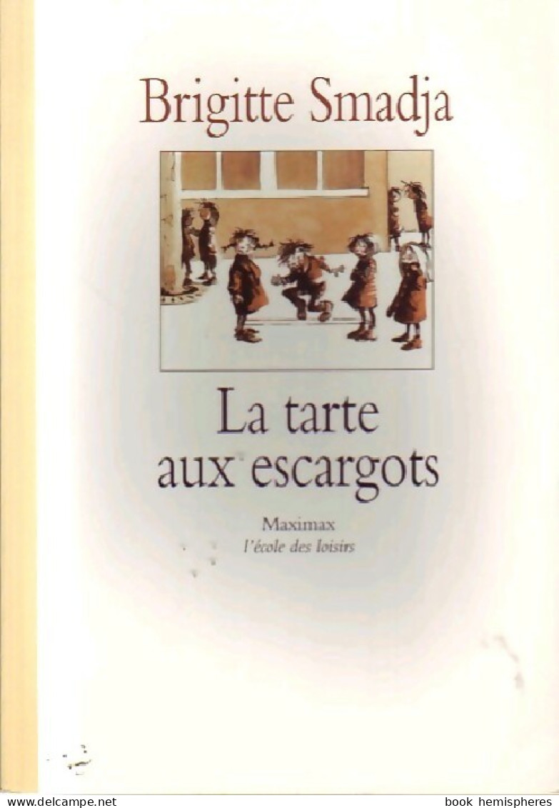 La Tarte Aux Escargots (1999) De Brigitte Smadja - Altri & Non Classificati
