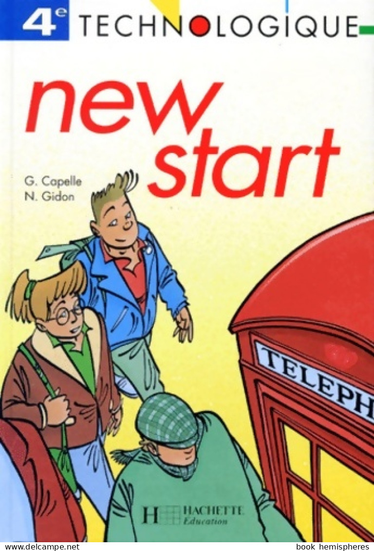 New Start 4e Technologique 1993. Livre De L'élève (1993) De Guy Capelle - 12-18 Jahre