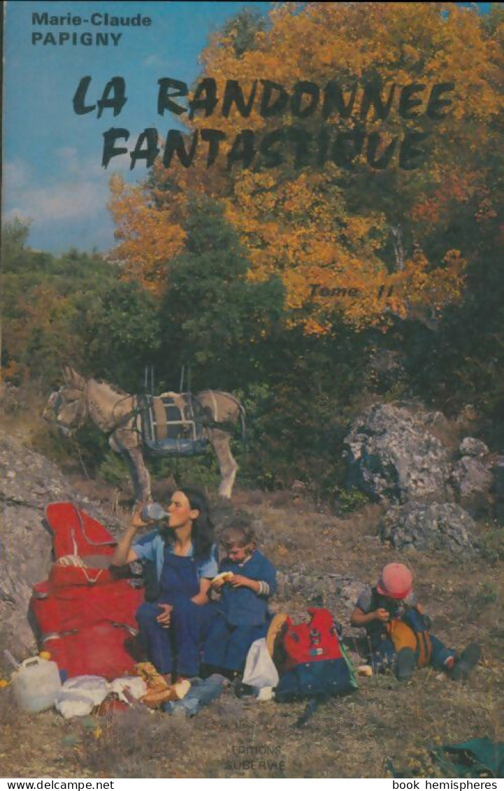 La Randonnee Fantastique Tome II (1981) De Marie-Claude Papigny - Reisen