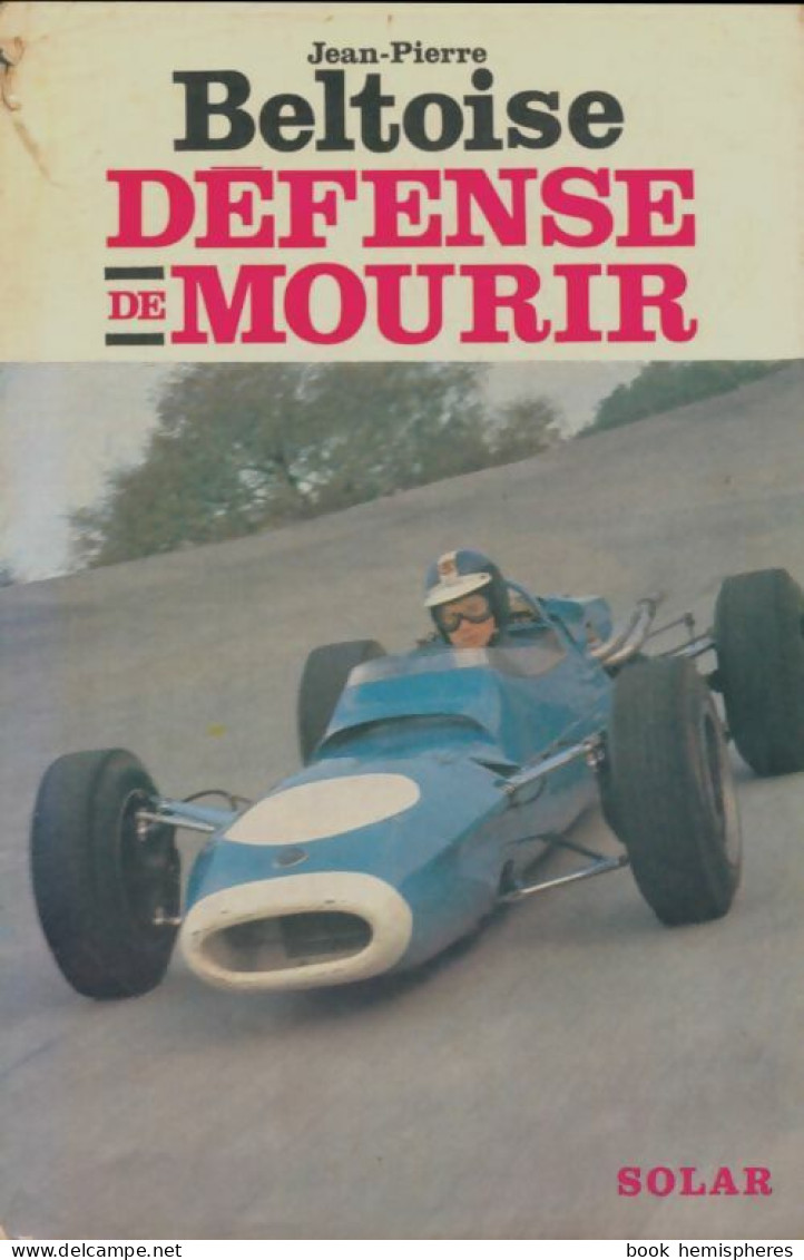 Défense De Mourir (1968) De Jean-Pierre Beltoise - Sport