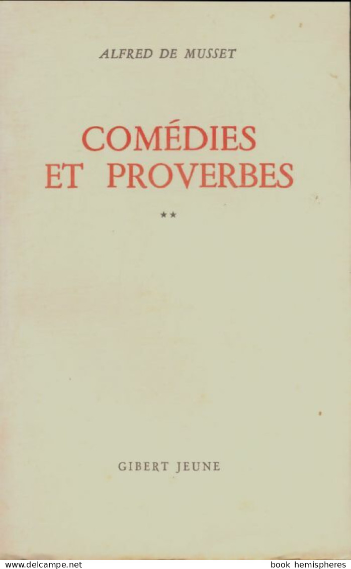 Comédies Et Proverbes Tome II (1949) De Alfred De Musset - Andere & Zonder Classificatie