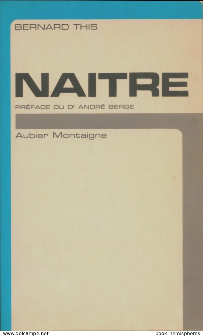 Naître (1972) De Bernard This - Psychology/Philosophy