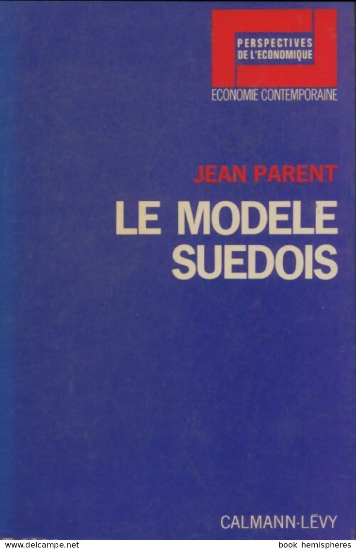 Le Modèle Suédois (1970) De Jean Parent - Economie