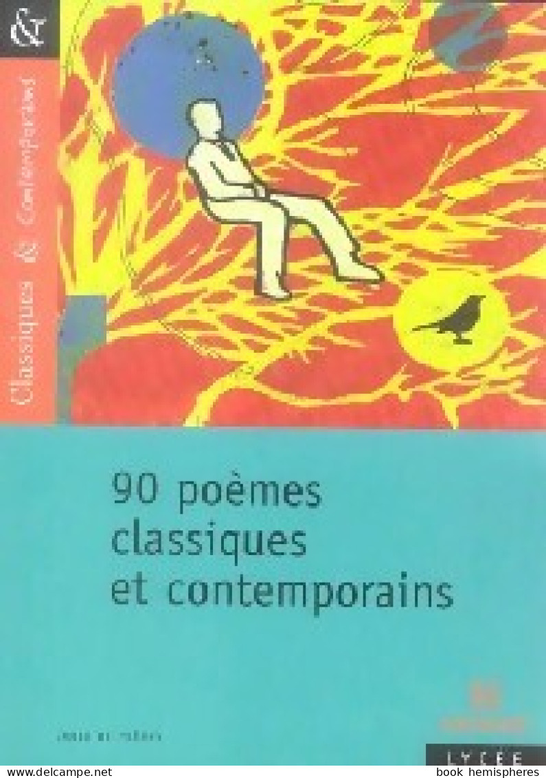 90 Poèmes Classiques Et Contemporains (2006) De Collectif - Sonstige & Ohne Zuordnung
