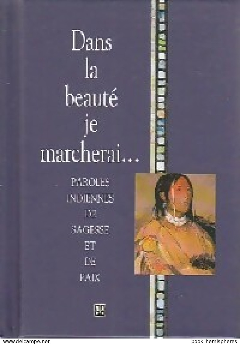 Dans La Beauté Je Marcherai... (1997) De Helen Exley - Psychology/Philosophy
