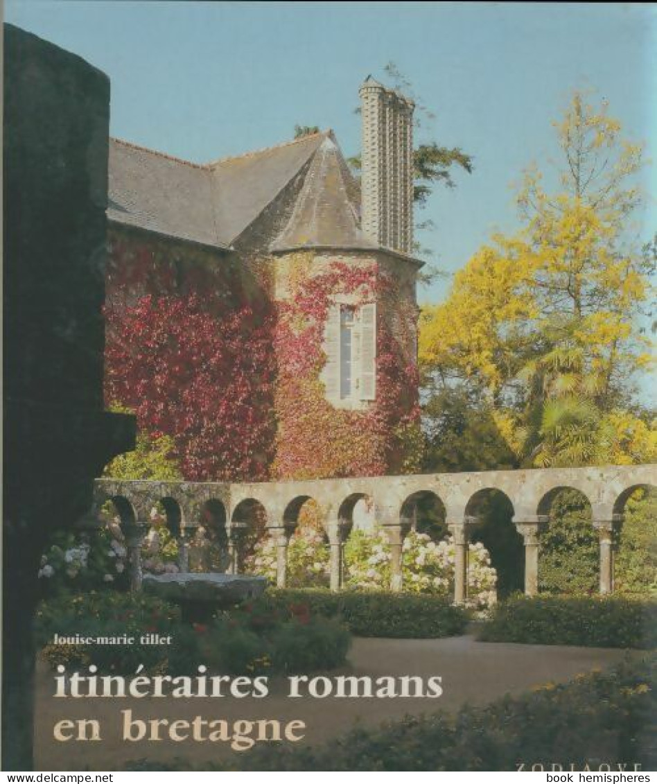 Itinéraires Romans En Bretagne Et Calvaires Bretons (1987) De Louise-Marie Tillet - Tourism