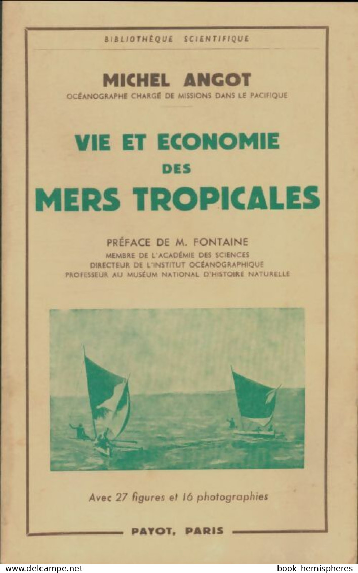 Vie Et économie Des Mers Tropicales (1961) De Michel Angot - Sciences