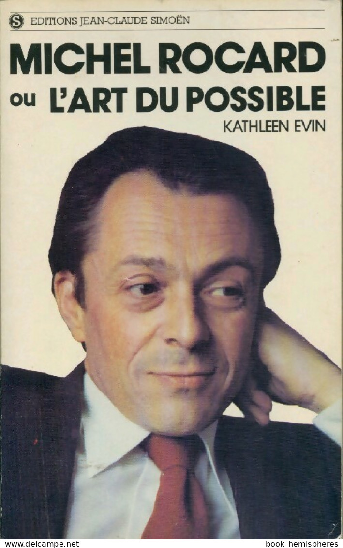 Michel Rocard Ou L'art De L'impossible (1979) De Kathleen Evin - Politique