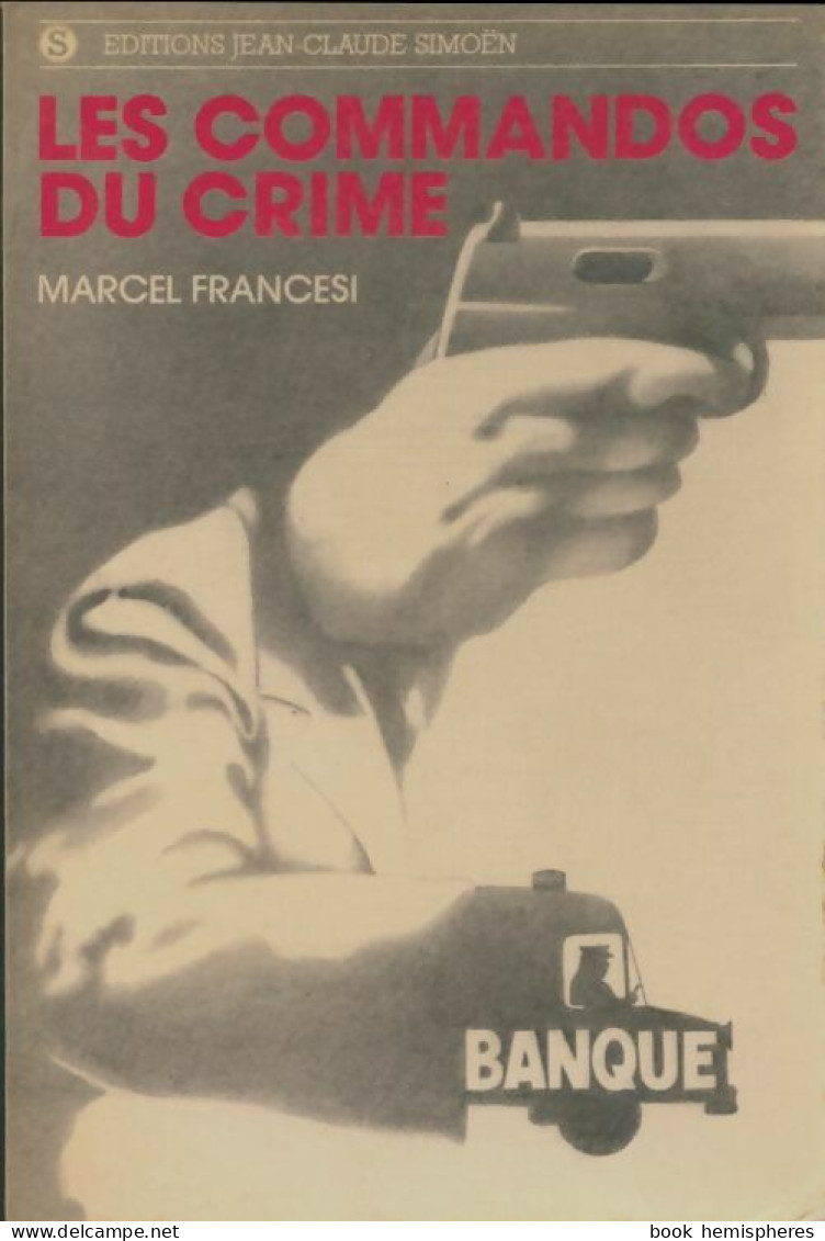 Les Commandos Du Crime (1978) De Marcel Francesi - Other & Unclassified