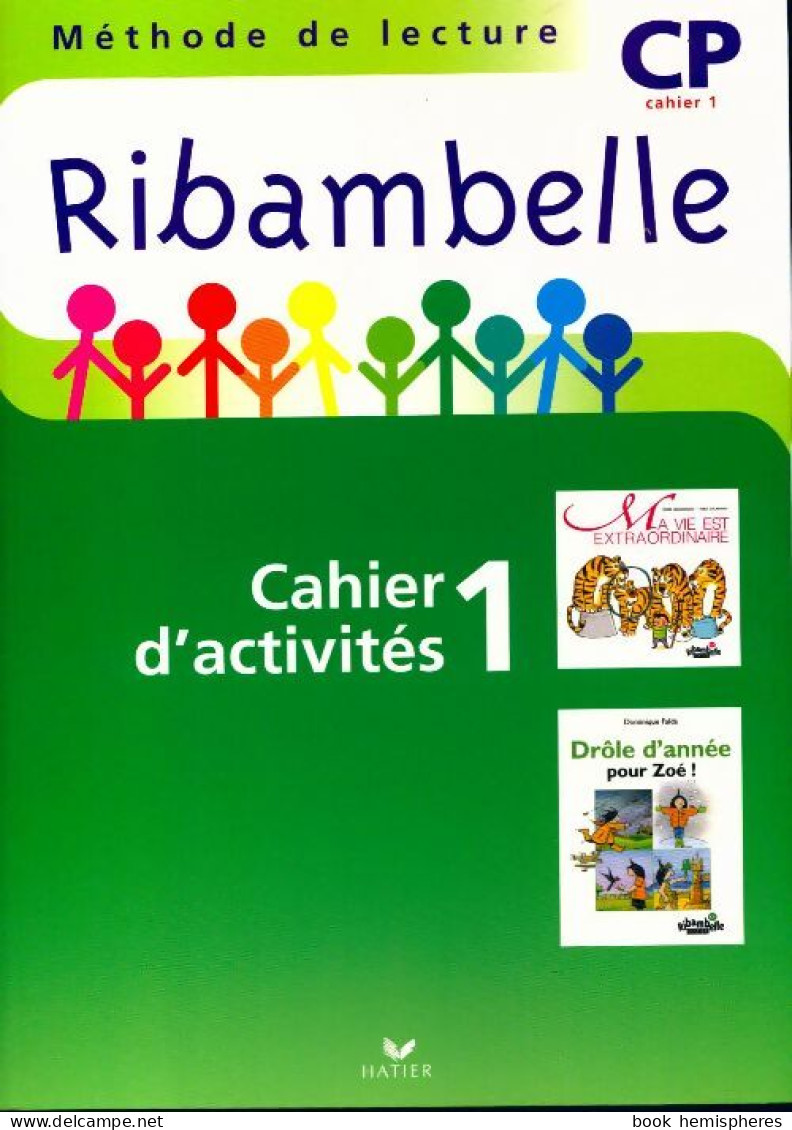 Ribambelle CP Série Bleues Cycle 2 Cahier D'activités N°1 (2009) De Jean-Pierre Demeulemeester - 6-12 Ans